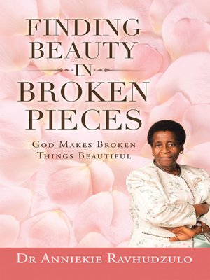 cover image of Finding Beauty in Broken Pieces